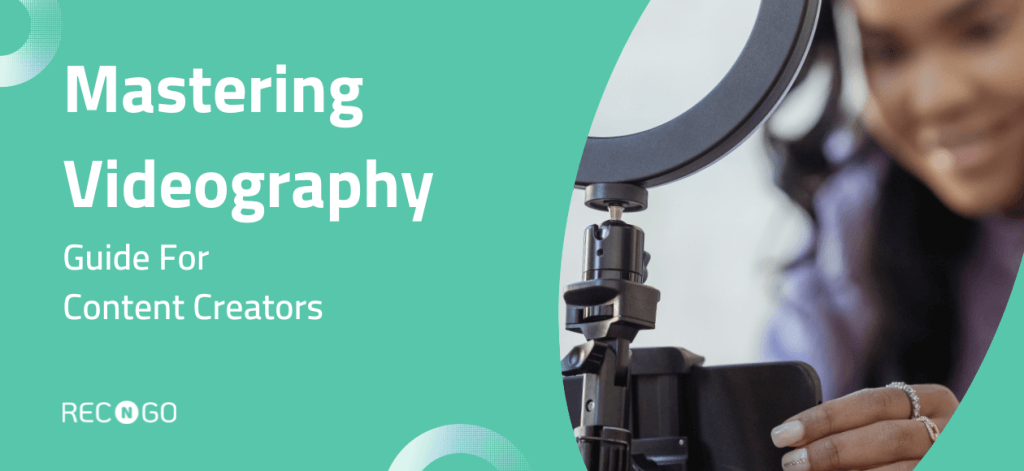 Mastering Videography